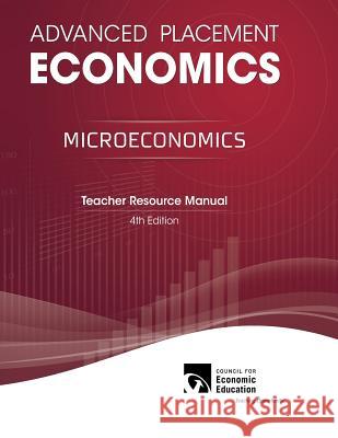 Advanced Placement Economics - Microeconomics: Teacher Resource Manual Gary L. Stone 9781561836697