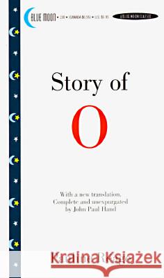 The Story of O Pauline Reage John P. Hand 9781562010355 Running Press Book Publishers