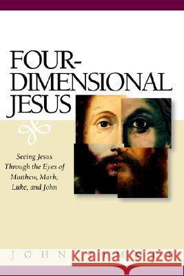 Four-Dimensional Jesus John Timmer 9781562125325