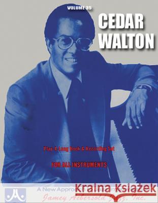 Volume 35: Cedar Walton: 35 Cedar Walton, Jamey Aebersold 9781562241933 Jamey Aebersold Jazz