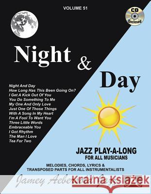 Volume 51:  Night & Day (with Free Audio CD): Melodies, Chords, Lyrics &Transposed Parts for All Instrumentalists: 51 Jamey Aebersold 9781562242107 Jamey Aebersold Jazz