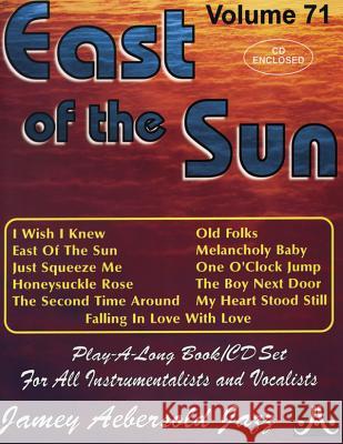 Jamey Aebersold Jazz -- East of the Sun, Vol 71: Book & Online Audio Aebersold, Jamey 9781562242299 Alfred Music