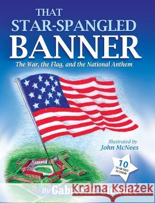 That Star Spangled Banner Gabrielle Stewart, John McNees 9781562290337