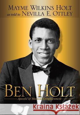 Ben Holt Mayme Wilkins Holt Nevilla E. Ottley 9781562290757 Christian Living Books