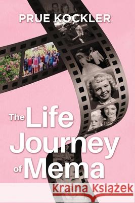 The Life Journey of Mema Prue Kockler 9781562295134