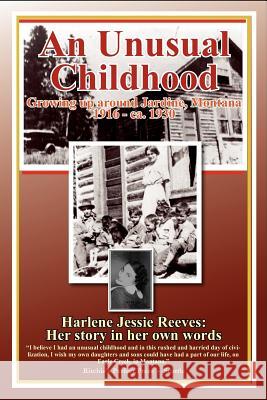 An Unusual Childhood: Growing up around Jardine, Montana - 1916 - ca 1930 Ritchie, Bill H. 9781562359058 Ritchie's Perfect Press