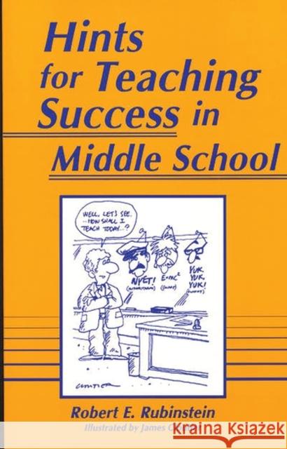 Hints for Teaching Success in Middle School Robert E. Rubinstein 9781563081248