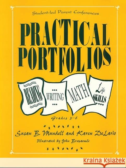 Practical Portfolios: Reading, Writing, Math, and Life Skills, Grades 3-6 Delario, Karen 9781563081972 Teacher Ideas Press
