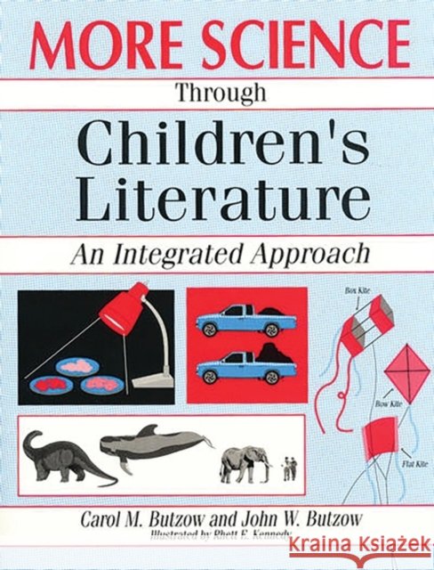 More Science through Children's Literature: An Integrated Approach Butzow, John 9781563082665 Teacher Ideas Press