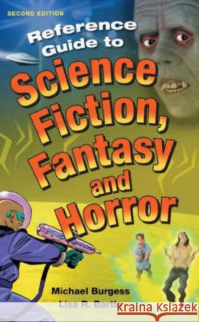 Reference Guide to Science Fiction, Fantasy and Horror Burgess, Michael 9781563085482 Libraries Unlimited