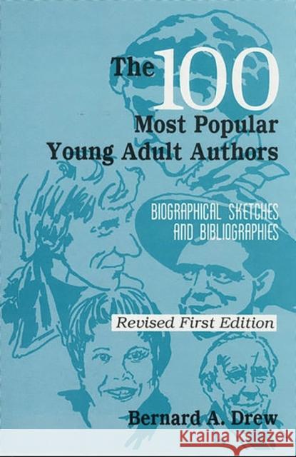 The 100 Most Popular Young Adult Authors Drew, Bernard a. 9781563086151 Libraries Unlimited