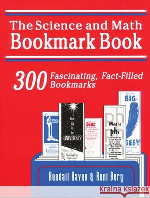 Science and Math Bookmark Book: 300 Fascinating, Fact-Filled Bookmarks Berg, Roni 9781563086755 Teacher Ideas Press