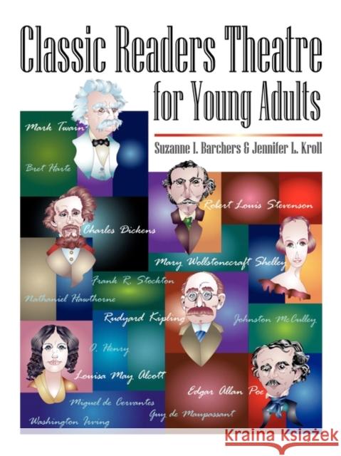 Classic Readers Theatre for Young Adults Suzanne I. Barchers Jennifer L. Kroll Jennifer Kroll 9781563088810 Teacher Ideas Press