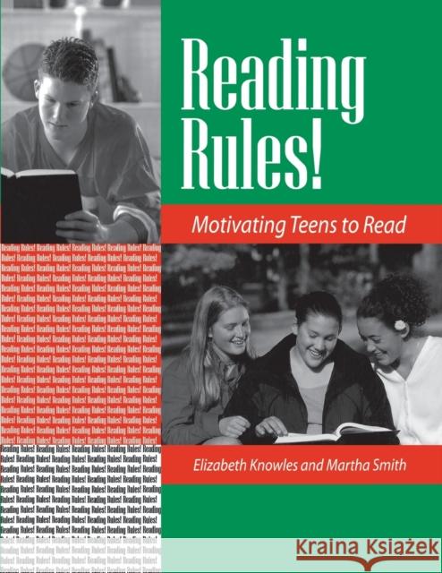 Reading Rules!: Motivating Teens to Read Knowles, Liz 9781563088834 Libraries Unlimited