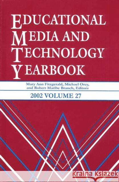 Educational Media and Technology Yearbook 2002: Volume 27 Fitzgerald, Mary Ann 9781563089107