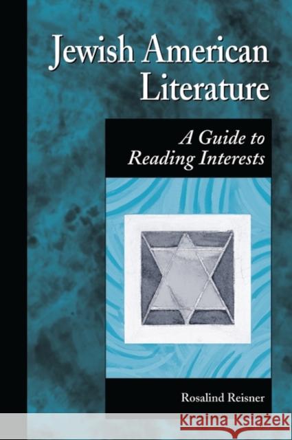 Jewish American Literature: A Guide to Reading Interests Reisner, Rosalind 9781563089848