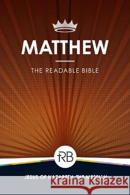 The Readable Bible: Matthew Rod Laughlin Brendan Kennedy Colby Kinser 9781563095665 Iron Stream