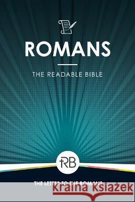 The Readable Bible: Romans Rod Laughlin Brendan Kennedy Colby Kinser 9781563095726