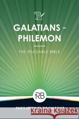 The Readable Bible: Galatians - Philemon Rod Laughlin Brendan Kennedy Colby Kinser 9781563095757