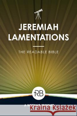 The Readable Bible: Jeremiah & Lamentations Rod Laughlin Brendan Kennedy Colby Kinser 9781563095900