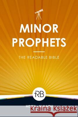 The Readable Bible: Minor Prophets Rod Laughlin Brendan Kennedy Colby Kinser 9781563095931
