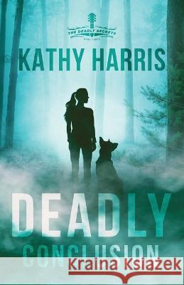Deadly Conclusion Kathy Harris 9781563095955 Iron Stream Fiction
