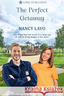 The Perfect Getaway Nancy Lavo 9781563096419