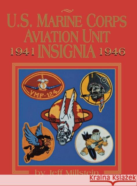 U.S. Marine Corps Aviation Unit Insignia Jeff Millstein Turner Publishing                        Turner Publishing 9781563112119 Turner (TN)