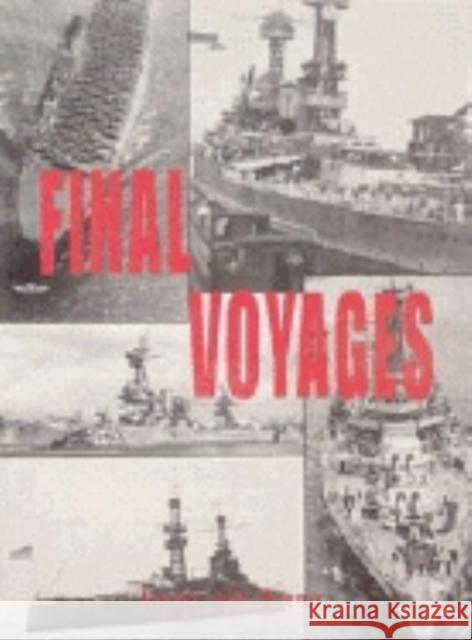 Final Voyages Turner Publishing 9781563112898 Turner Publishing Company (KY)
