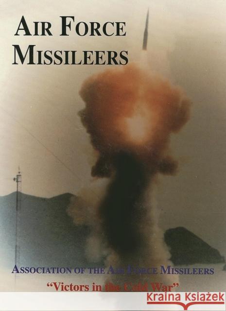 Association of the Air Force Missileers: Victors in the Cold War Turner Publishing 9781563114557 Turner Publishing Company (KY)