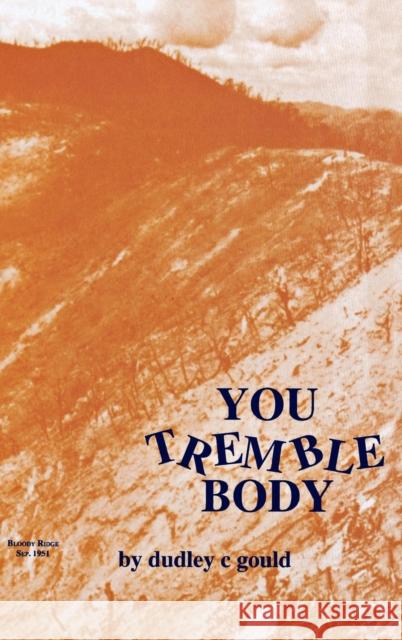 You Tremble Body Dudley C. Gould 9781563114854 Turner Publishing Company (KY)