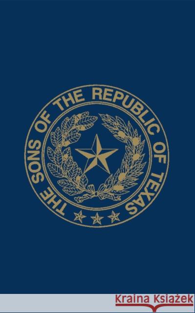 Sons of the Republic of Texas Turner Publishing                        Turner Publishing 9781563116032 Turner (TN)