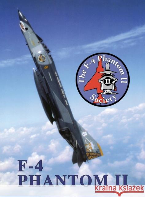 F-4 Phantom II Society Turner Publishing                        Turner Publishing 9781563116971 Turner (TN)