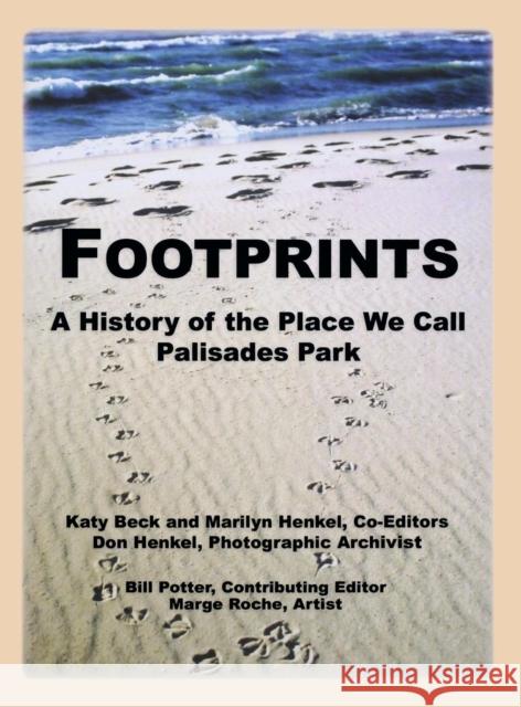 Footprints: A History of the Place We Call Palisades Park (Limited) Katy Beck 9781563119774 Turner (TN)