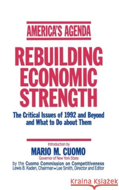 America's Agenda: Rebuilding Economic Strength Cuomo, Mario M. 9781563240867 M.E. Sharpe