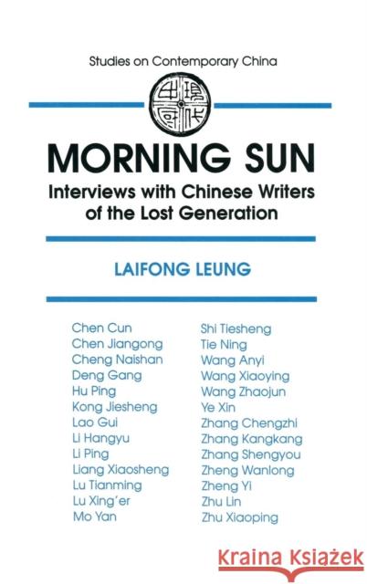 Morning Sun: Interviews with Chinese Writers of the Lost Generation Leung, Laifong 9781563240935