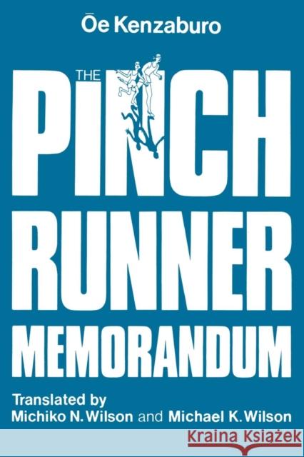 The Pinch Runner Memorandum Kenzaburo Oe Michael K. Wilson 9781563241840