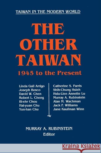 The Other Taiwan, 1945-92 Murray A. Rubinstein Bi-Ehr Chou Joseph Bosco 9781563241932