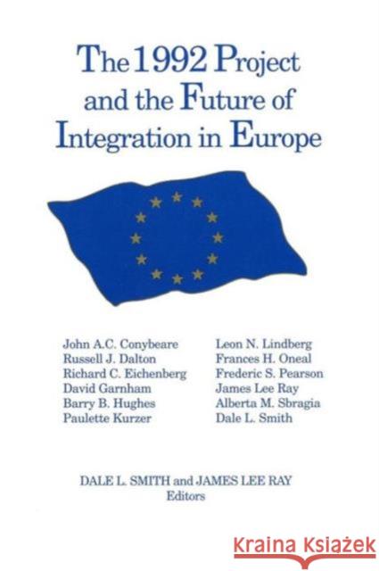 The 1992 Project and the Future of Integration in Europe  9781563242557 M.E. Sharpe
