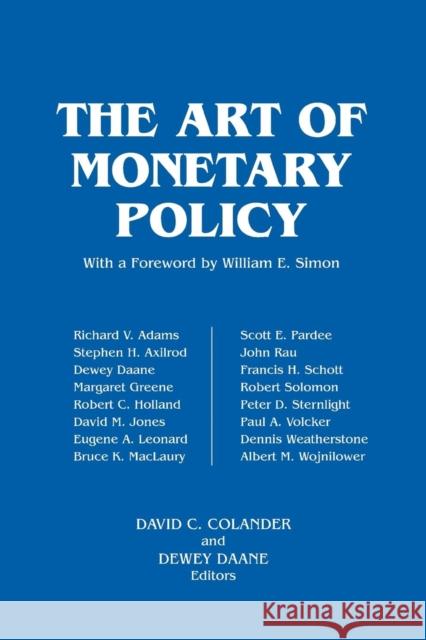 The Art of Monetary Policy Dewey Daane David C. Colander 9781563243479