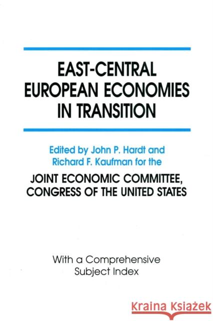 East-Central European Economies in Transition John P. Hardt U. S. Congress Join Richard F. Kaufman 9781563246135 M.E. Sharpe