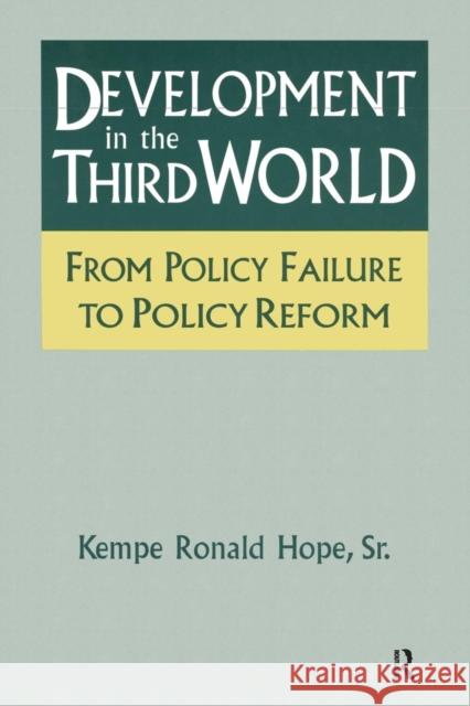 Development in the Third World: From Policy Failure to Policy Reform: From Policy Failure to Policy Reform Hope Sr, Kempe Ronald 9781563247330 M.E. Sharpe