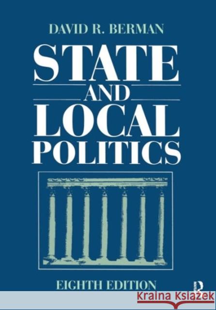 State and Local Politics David R. Berman   9781563247675 M.E. Sharpe