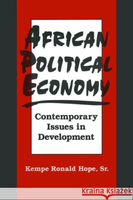 African Political Economy: Contemporary Issues in Development , Kempe Ronald Hope, Sr. 9781563249426 M.E. Sharpe