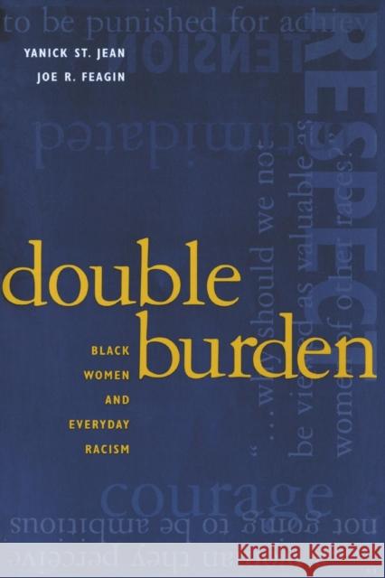 Double Burden: Black Women and Everyday Racism Jean, Yanick St 9781563249457 M.E. Sharpe
