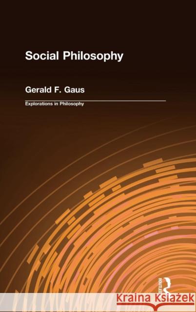 Social Philosophy Gerald F. Gaus 9781563249488