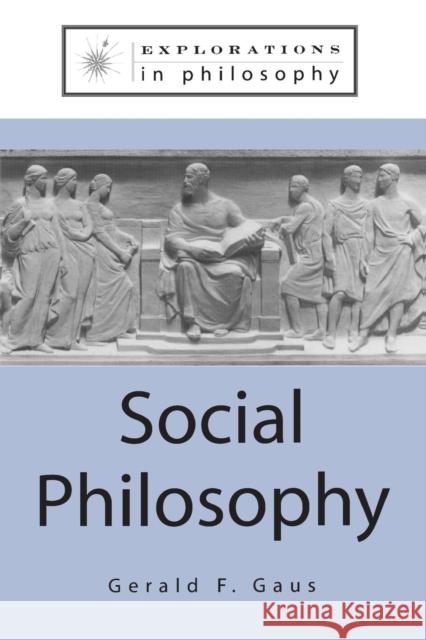Social Philosophy Gerald F. Gaus 9781563249495