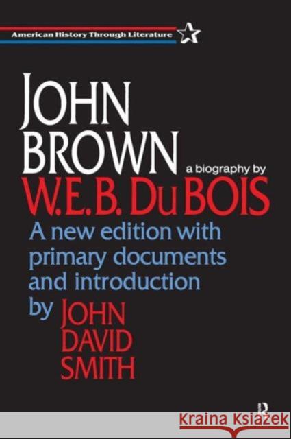 John Brown: A Biography DuBois, W. E. B. 9781563249723 M.E. Sharpe