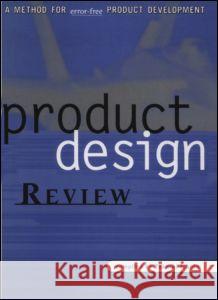 Product Design Review: A Methodology for Error-Free Product Development Takashi Ichida Edward C. Voigt 9781563270413 Productivity Press