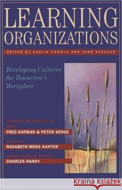 Learning Organizations: Developing Cultures for Tomorrow's Workplace Renesch, John 9781563273407 Productivity Press